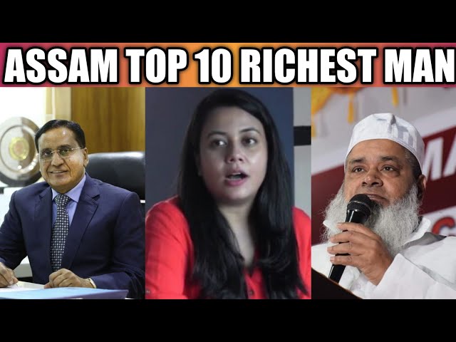 assam top 10 Richest man